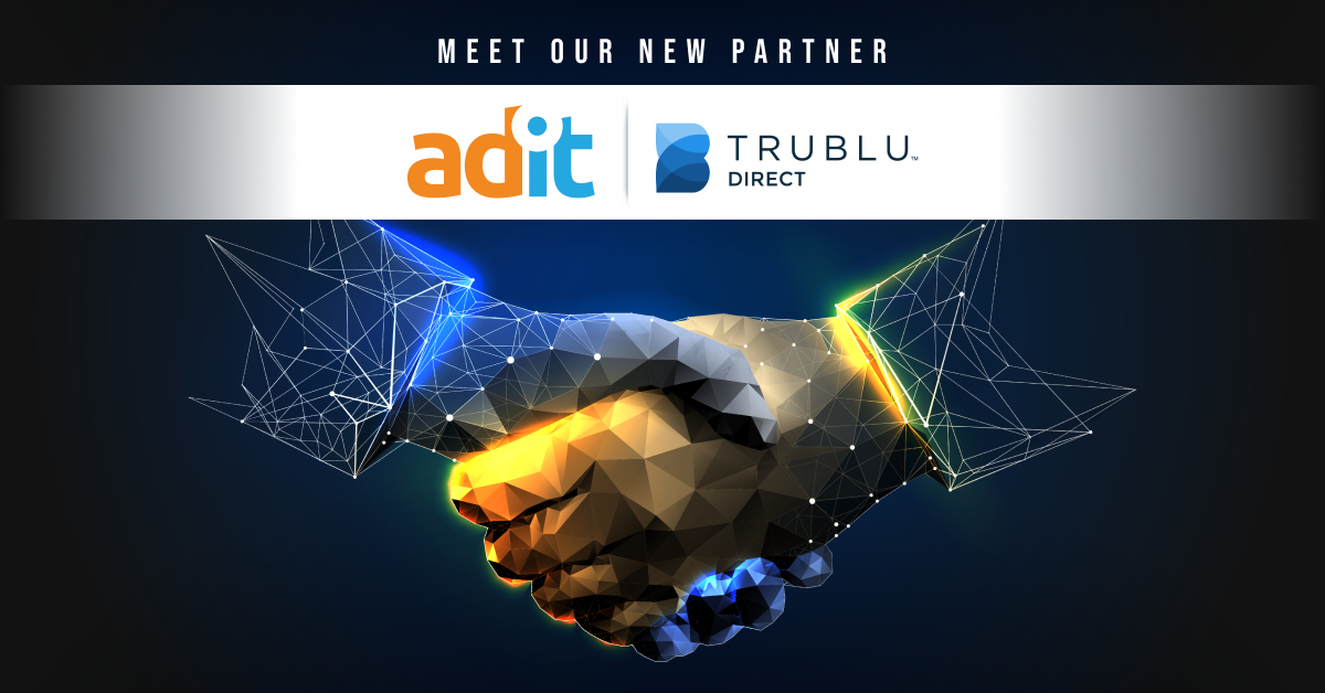 Adit and TruBlu Direct Enter Partnership